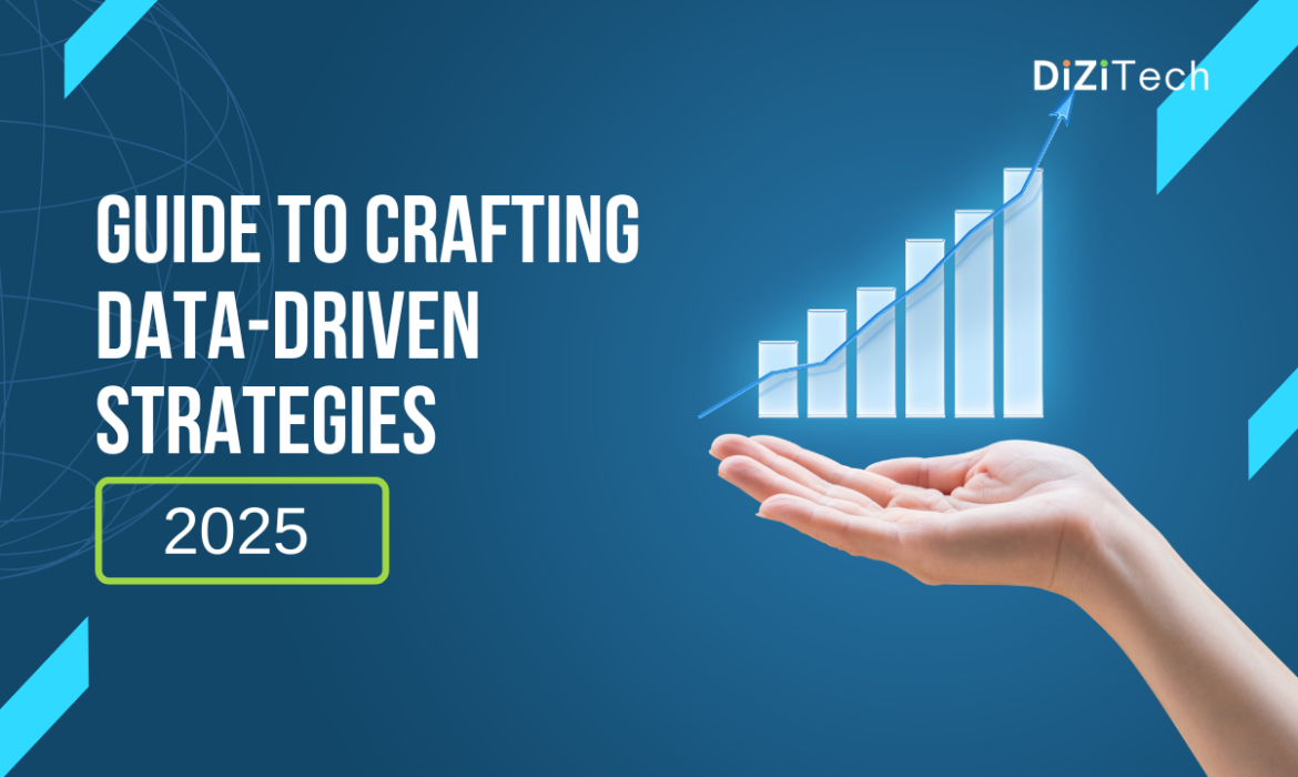 Guide to crafting data-driven strategies 2025